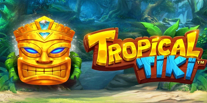 Trik Slot Tropical Tiki Yang Membuat Jackpot Lebih Dekat